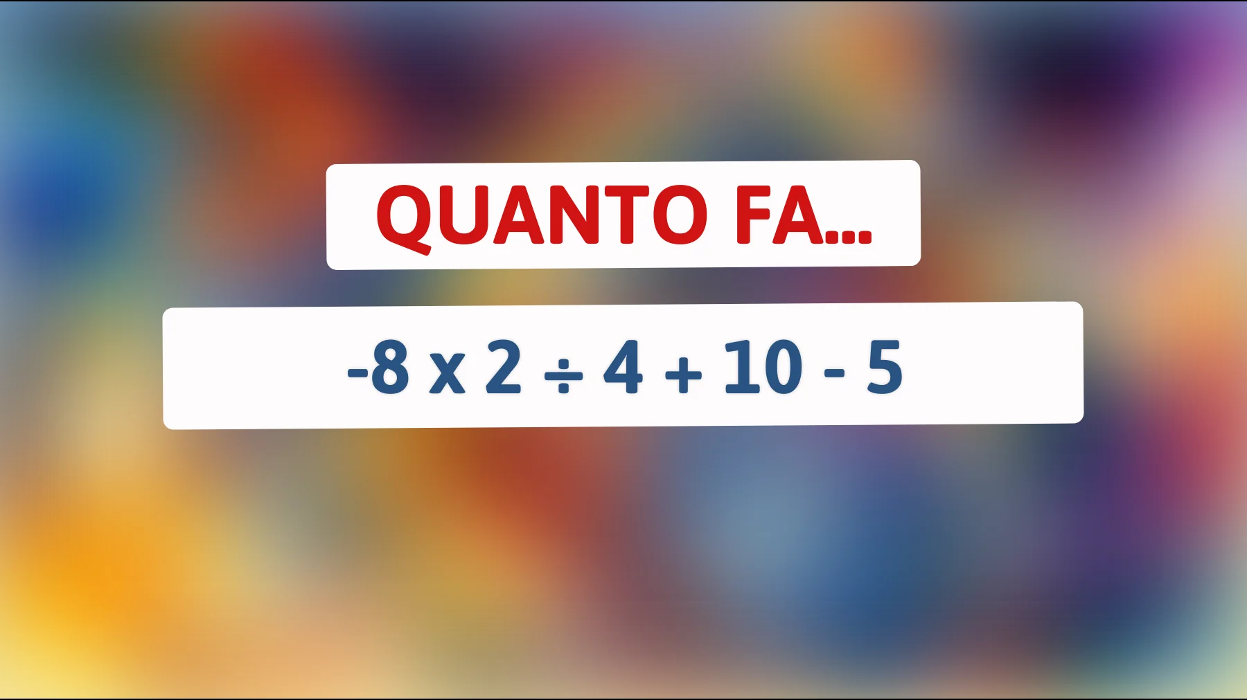 "Solo i geni sanno risolverlo! Riesci a capire quanto fa questo semplice calcolo matematico?""