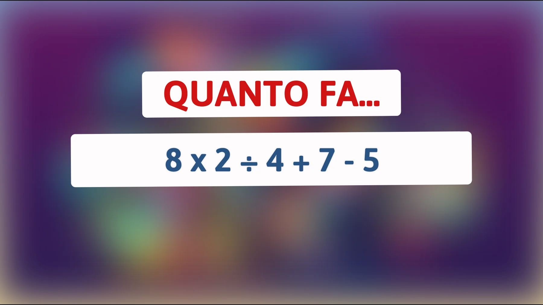 Scopri se la tua intelligenza è davvero superiore: risolvi questo enigma matematico solo per menti brillanti!"