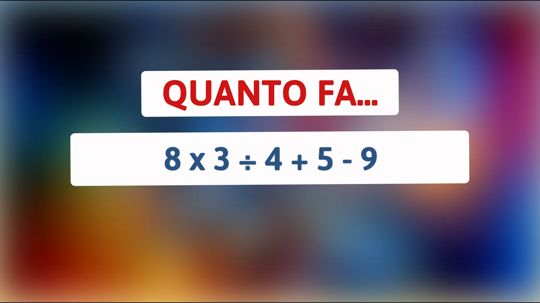 Solo un vero genio dei numeri risolve questo semplice calcolo che confonde tutti: te la senti di provarci?"