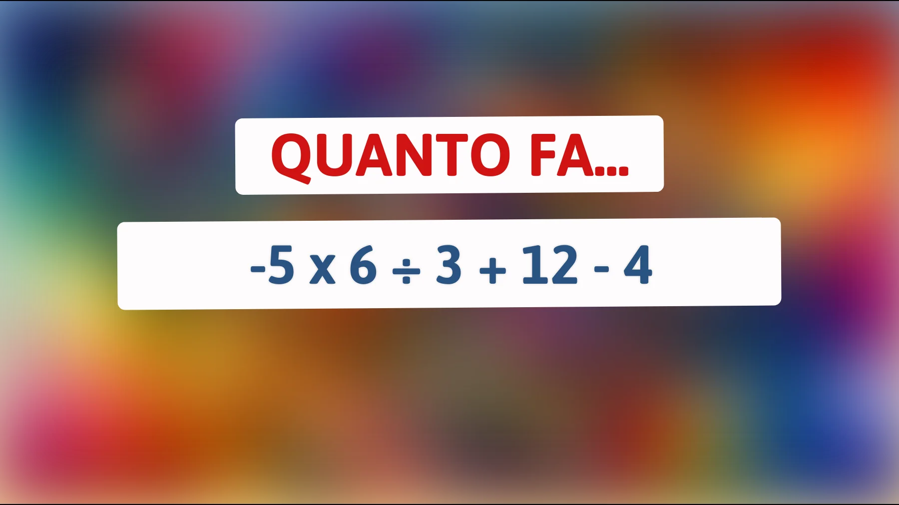 Scopri se sei davvero un genio: Riuscirai a risolvere questo semplice indovinello matematico che confonde il 90% delle persone?"