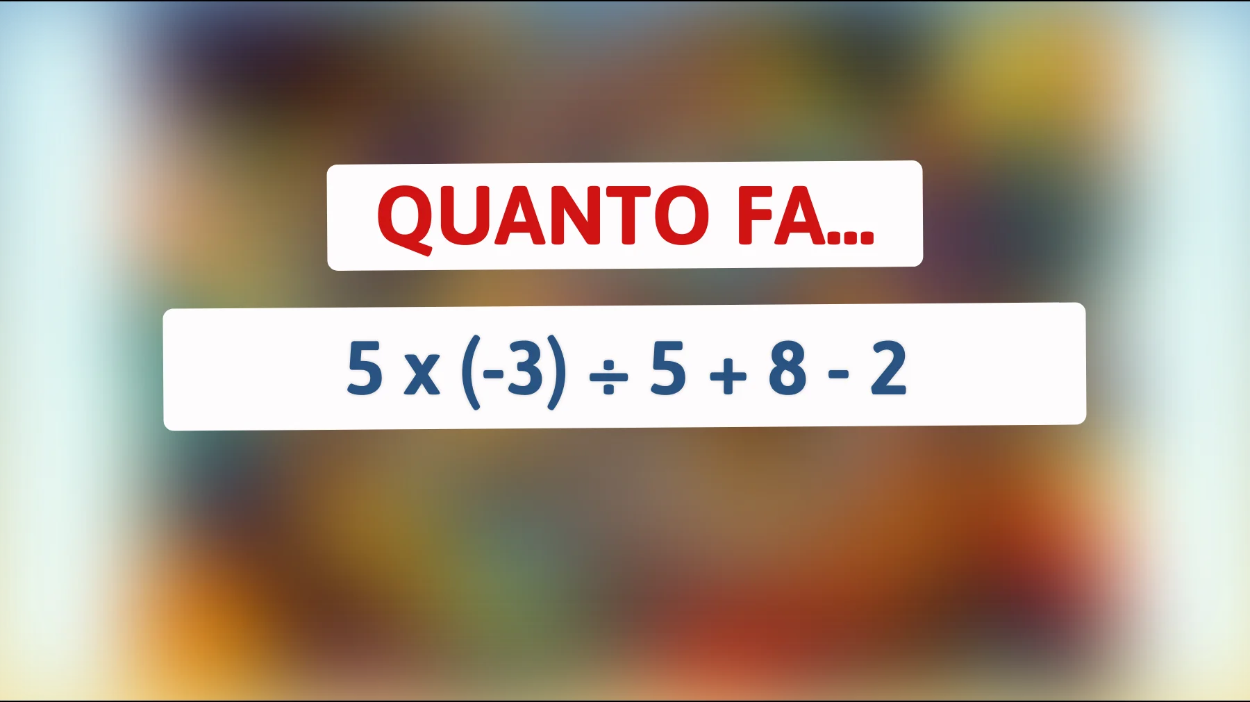 Scopri se sei un vero genio: riesci a risolvere questo indovinello matematico? Solo i più intelligenti troveranno la risposta!"